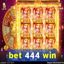 bet 444 win